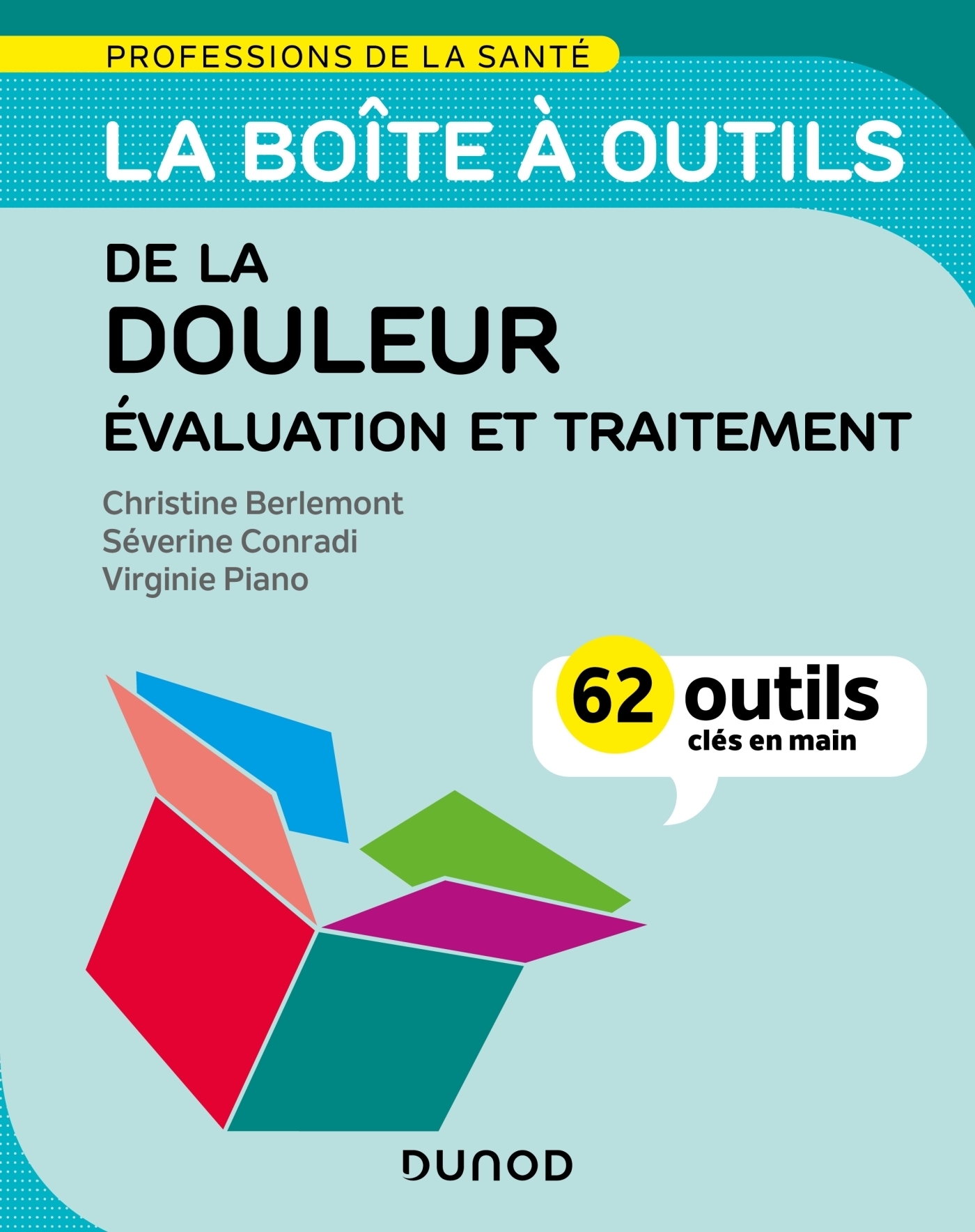 La boîte à outils de la douleur - Évaluation et traitement - 62 outils clés en main (Broché)