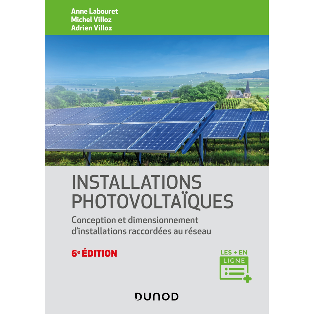Installations photovoltaïques - 6e éd. - Conception et dimensionnement d'installations raccordées au