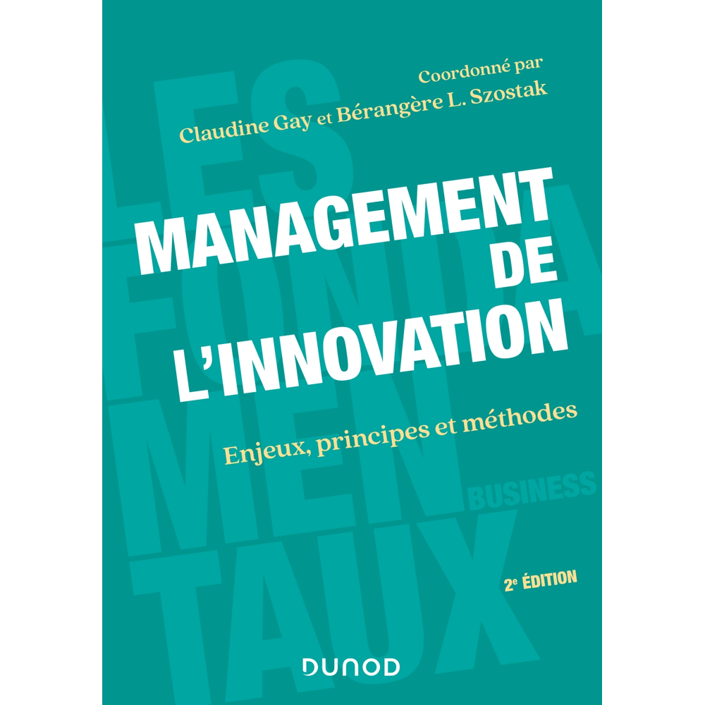 Management de l'innovation - 2e éd - Enjeux, principes et méthodes (Broché)
