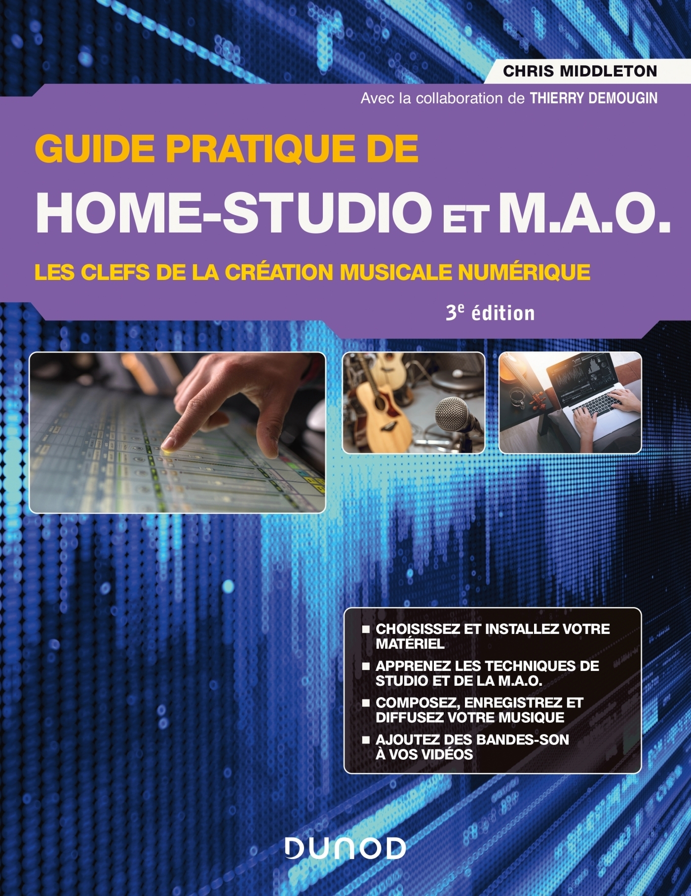 Guide pratique de Home-Studio et MAO - 3e éd. - Les clefs de la création musicale numérique (Broché)