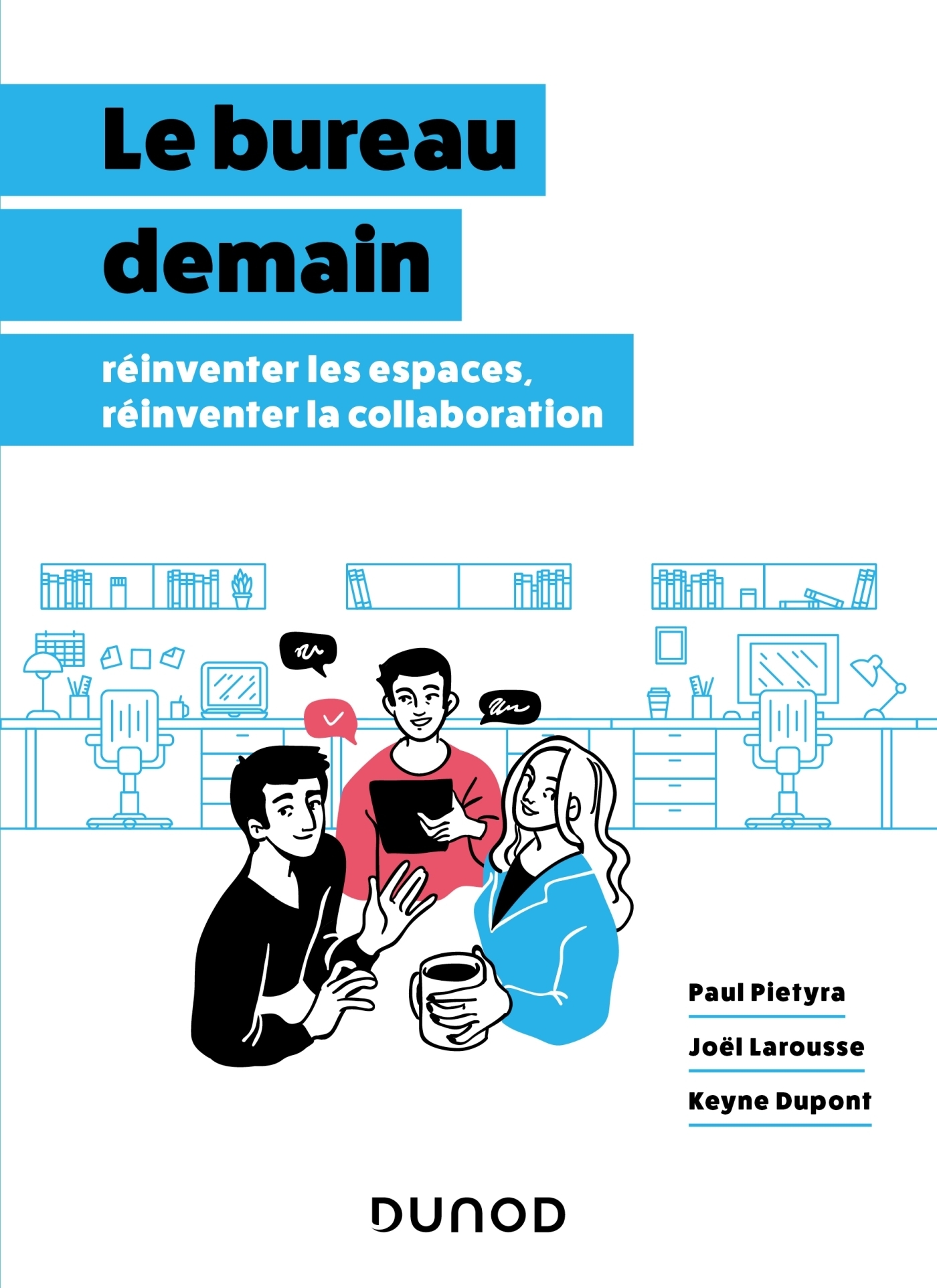 Le bureau demain - Réinventer les espaces, réinventer la collaboration (Broché)