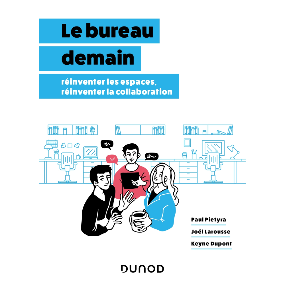 Le bureau demain - Réinventer les espaces, réinventer la collaboration (Broché)
