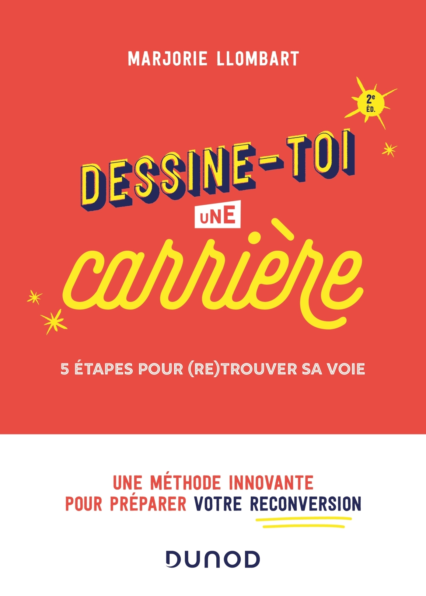Dessine-toi une carrière - 2e éd. - 5 étapes pour (re)trouver sa voie (Broché)