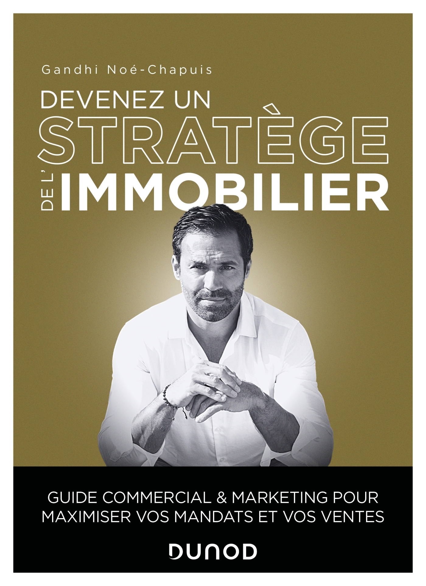 Devenez un stratège de l'immobilier - Guide commercial et marketing pour maximiser vos mandats et vo