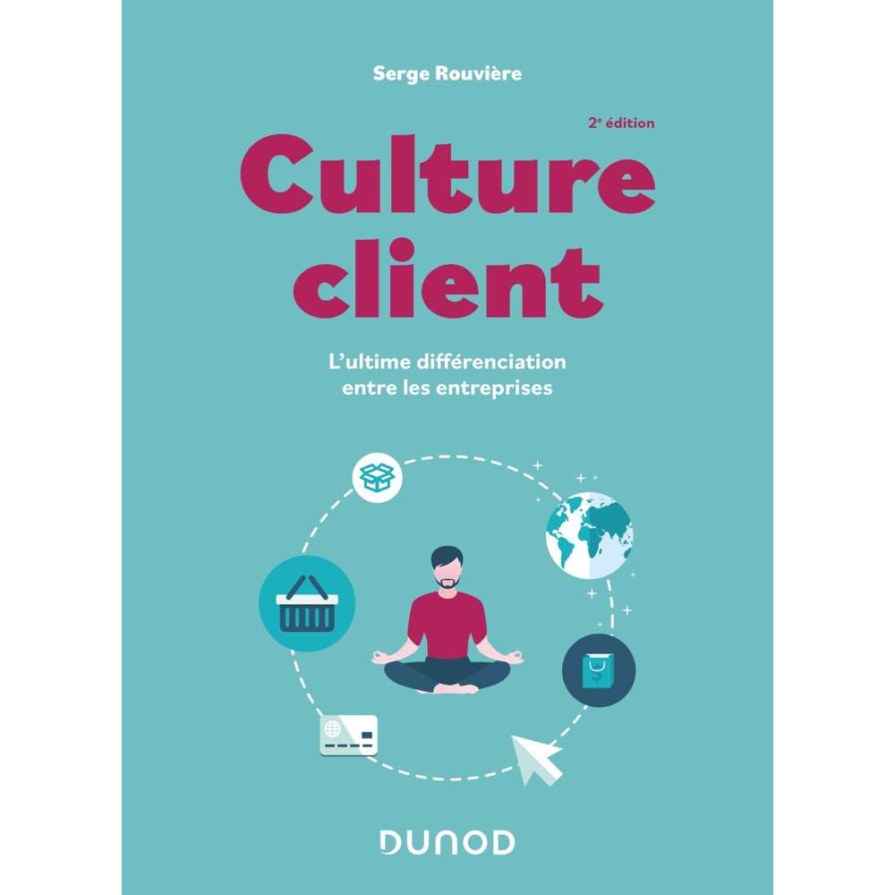 Culture client - L'ultime différenciation entre les entreprises (Broché)