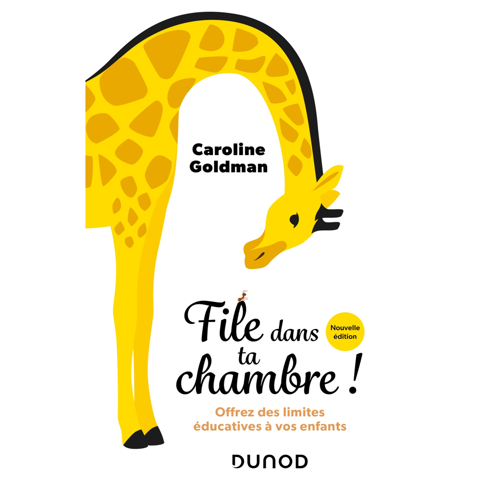 File dans ta chambre! - Nouvelle édition - Offrez des limites éducatives à vos enfants (Broché)