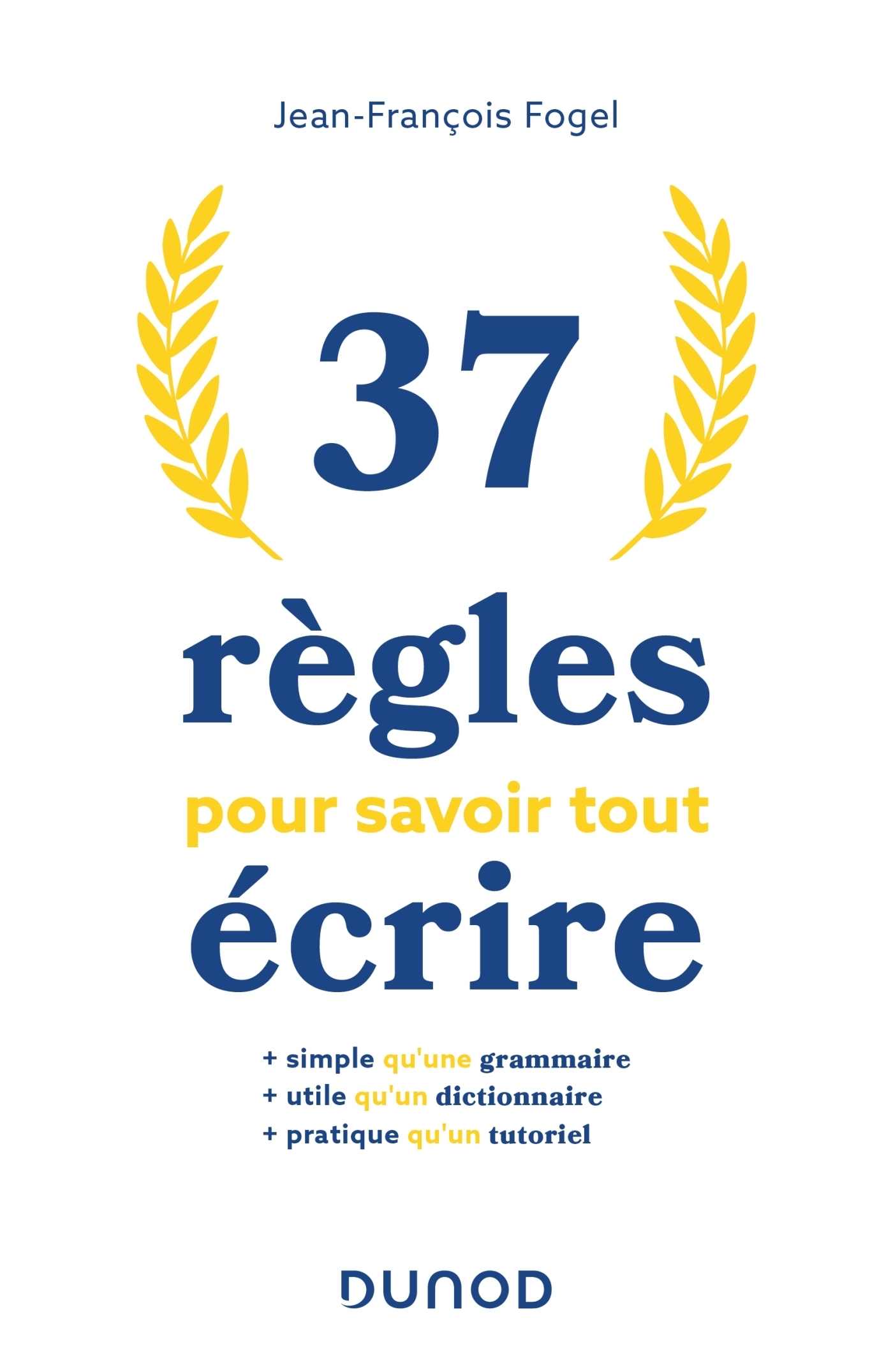 37 règles pour savoir tout écrire (Broché)