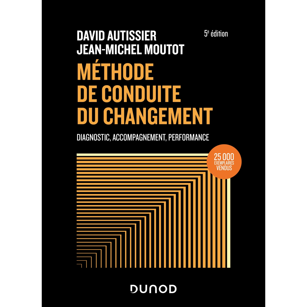 Méthode de conduite du changement - 5e éd. - Diagnostic, Accompagnement, Performance (Broché)