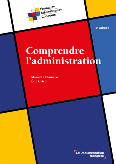 Comprendre l'administration - 3éme édition (Broché)
