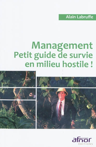 Management - Petit guide de survie en milieu hostile ! (Broché)