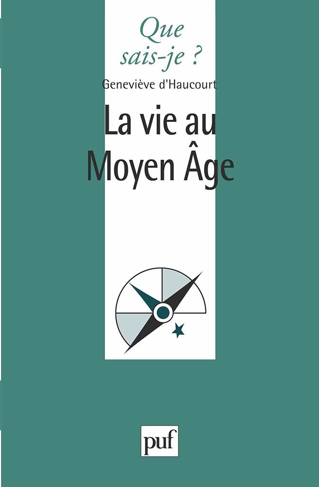 La vie au Moyen-Âge (Broché)