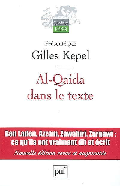 Al-Qaida dans le texte - Écrits d'Oussama ben Laden, Abdallah Azzam, Ayman al-Zawahiri et Abou Mouss