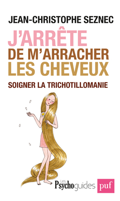 J'arrête de m'arracher les cheveux. Soigner la trichotillomanie (Broché)