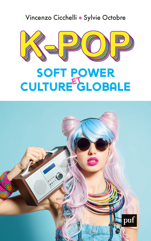 K-pop, soft power et culture globale (Broché)