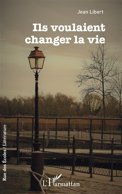 Ils voulaient changer la vie (Grand format)