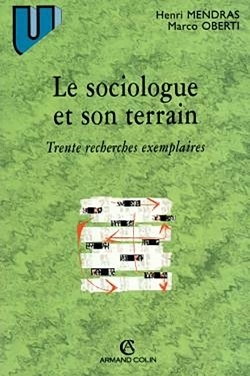 Le sociologue et son terrain : vingt-cinq recherches exemplaires (Broché)