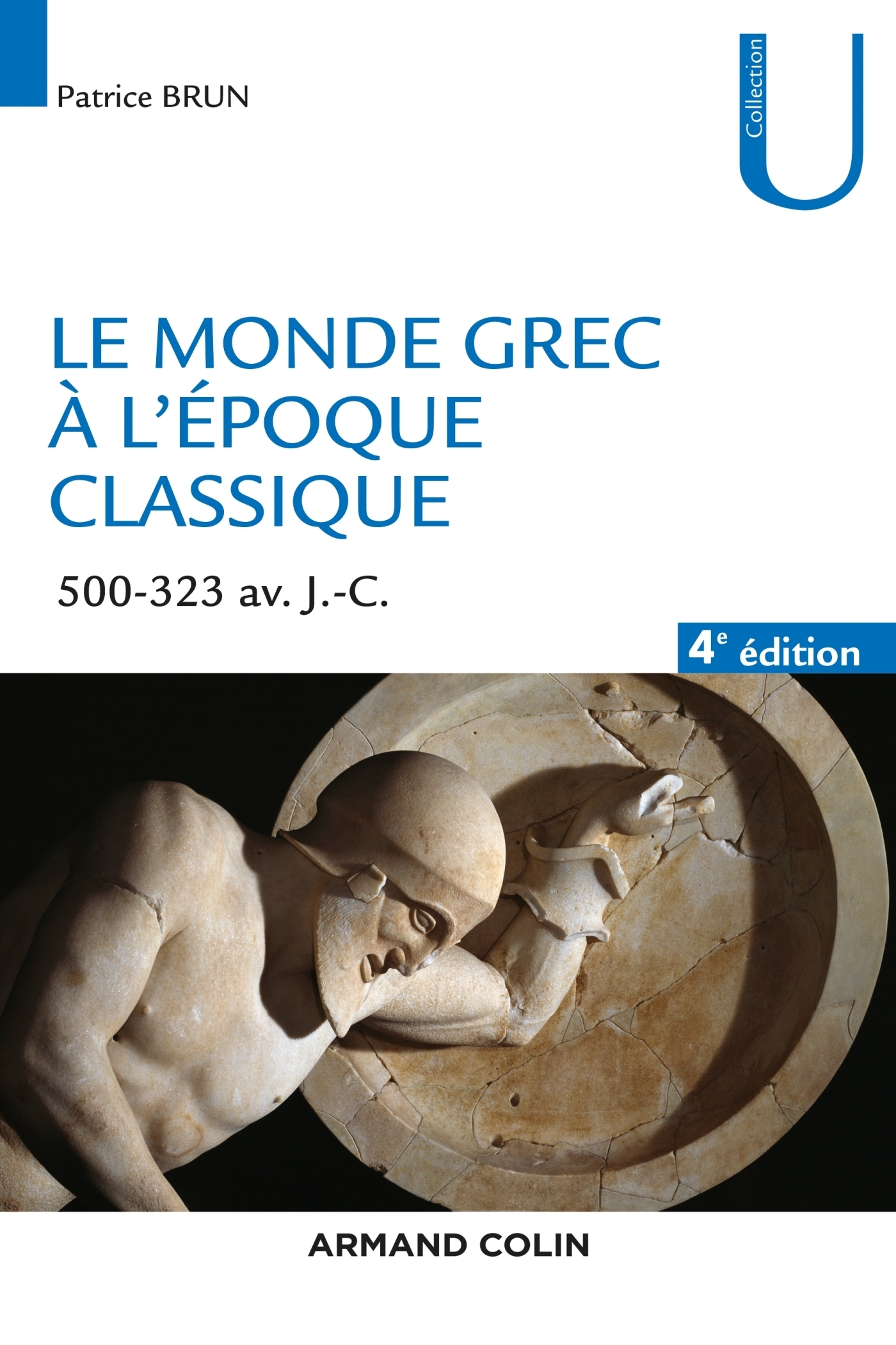 Le monde grec à l'époque classique - 4e éd. - 500-323 av. J.-C. - 500-323 av. J.-C. (Broché)