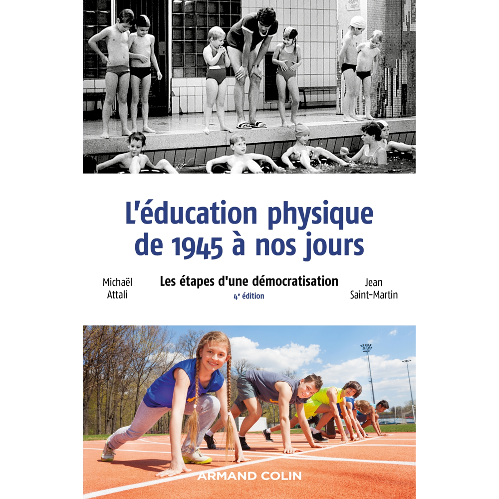 L'éducation physique de 1945 à nos jours - 4e éd. - Les étapes d'une démocratisation (Broché)