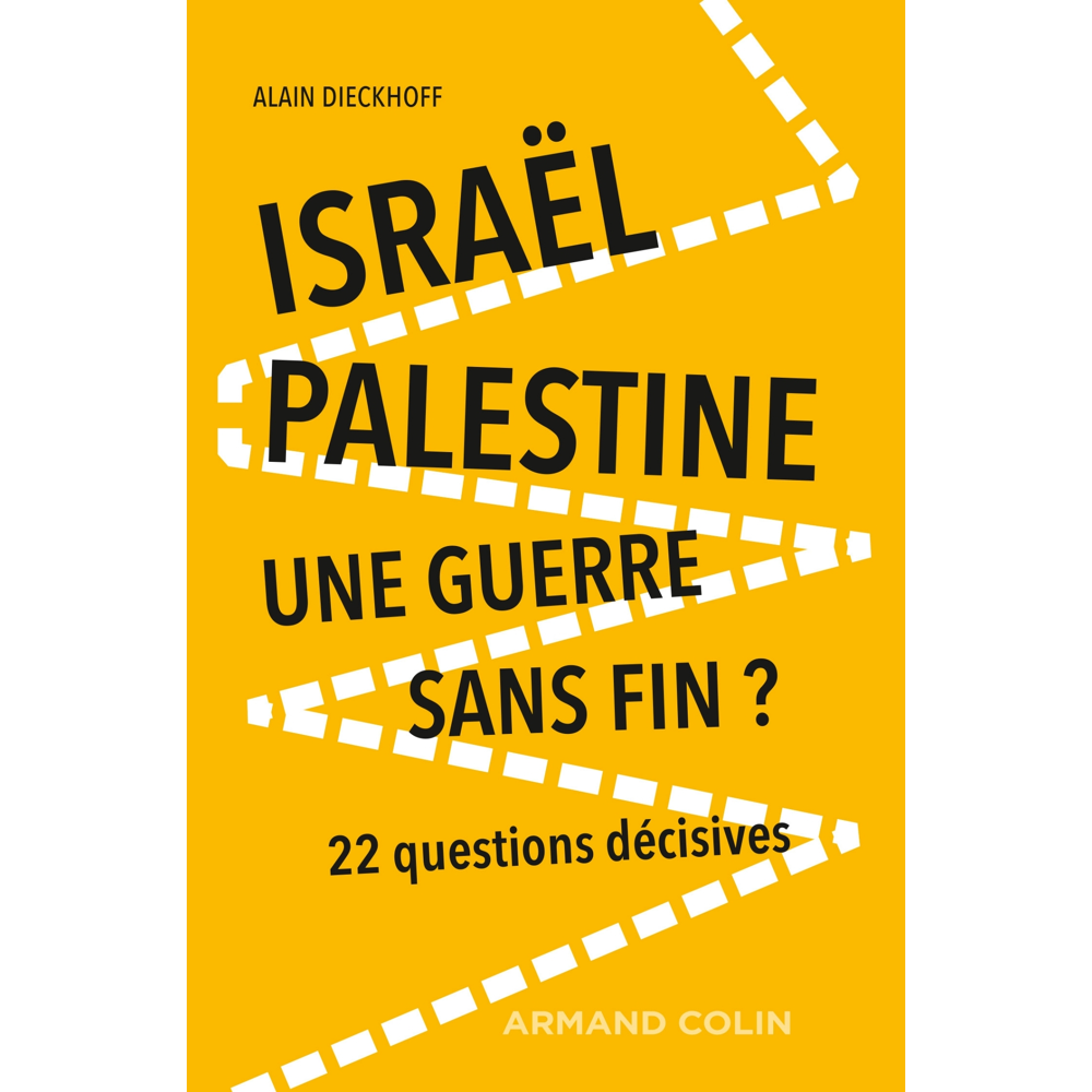 Israël-Palestine : une guerre sans fin? - 2e éd. - 22 questions décisives (Broché)