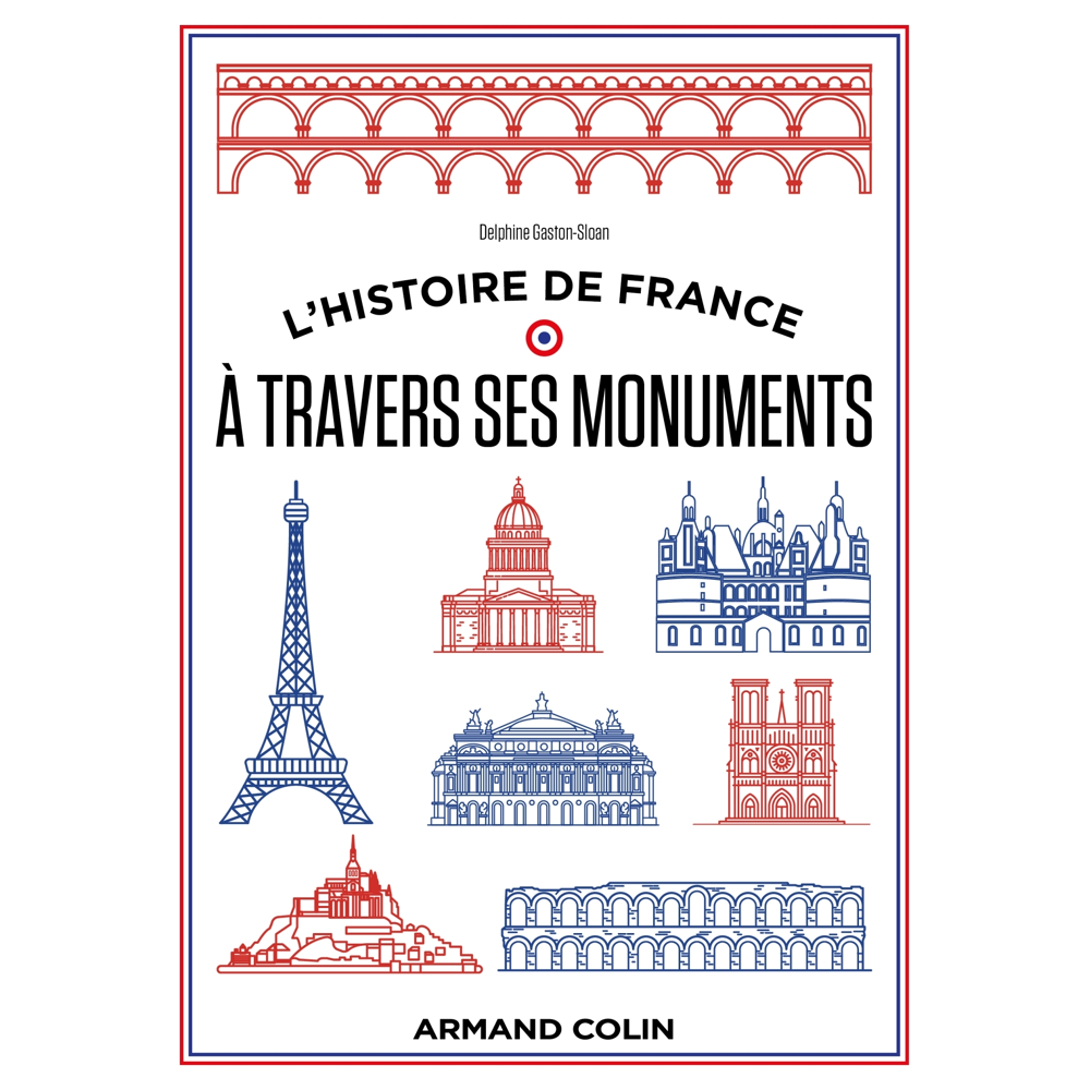 L'histoire de France à travers ses monuments - Grande histoire et petits secrets (Broché)