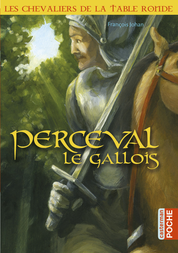 Les chevaliers de la Table Ronde - Perceval le gaulois (Poche)