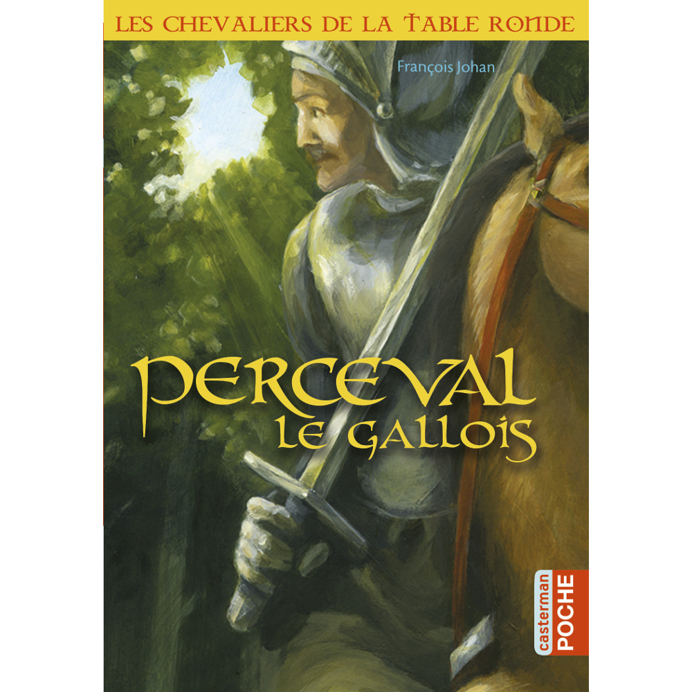 Les chevaliers de la Table Ronde - Perceval le gaulois (Poche)
