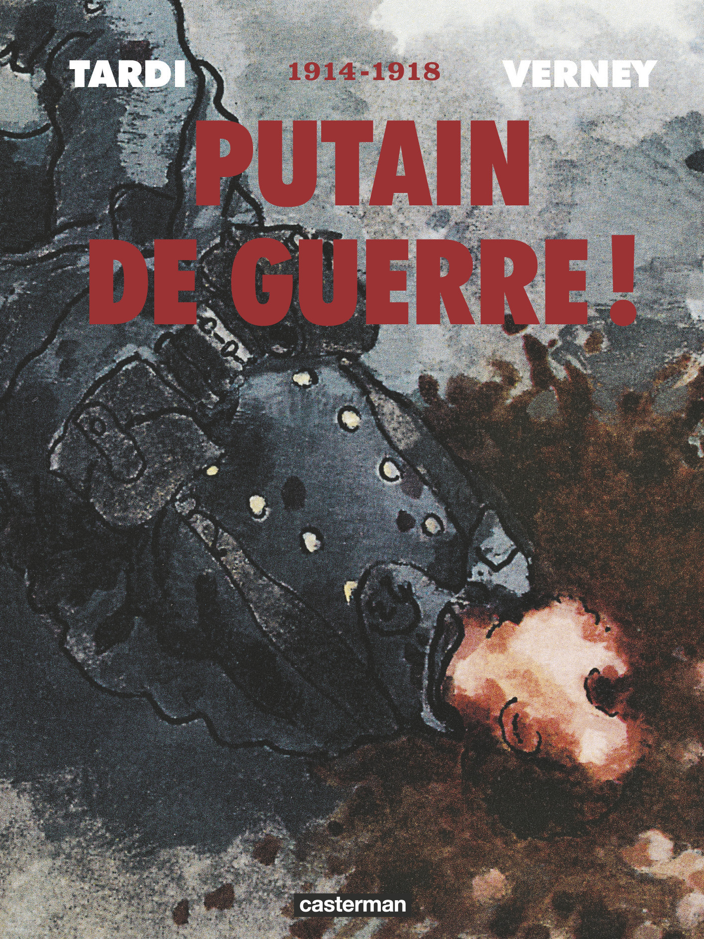 Putain de guerre ! - 1914 - 1918 - Intégrale (BD)