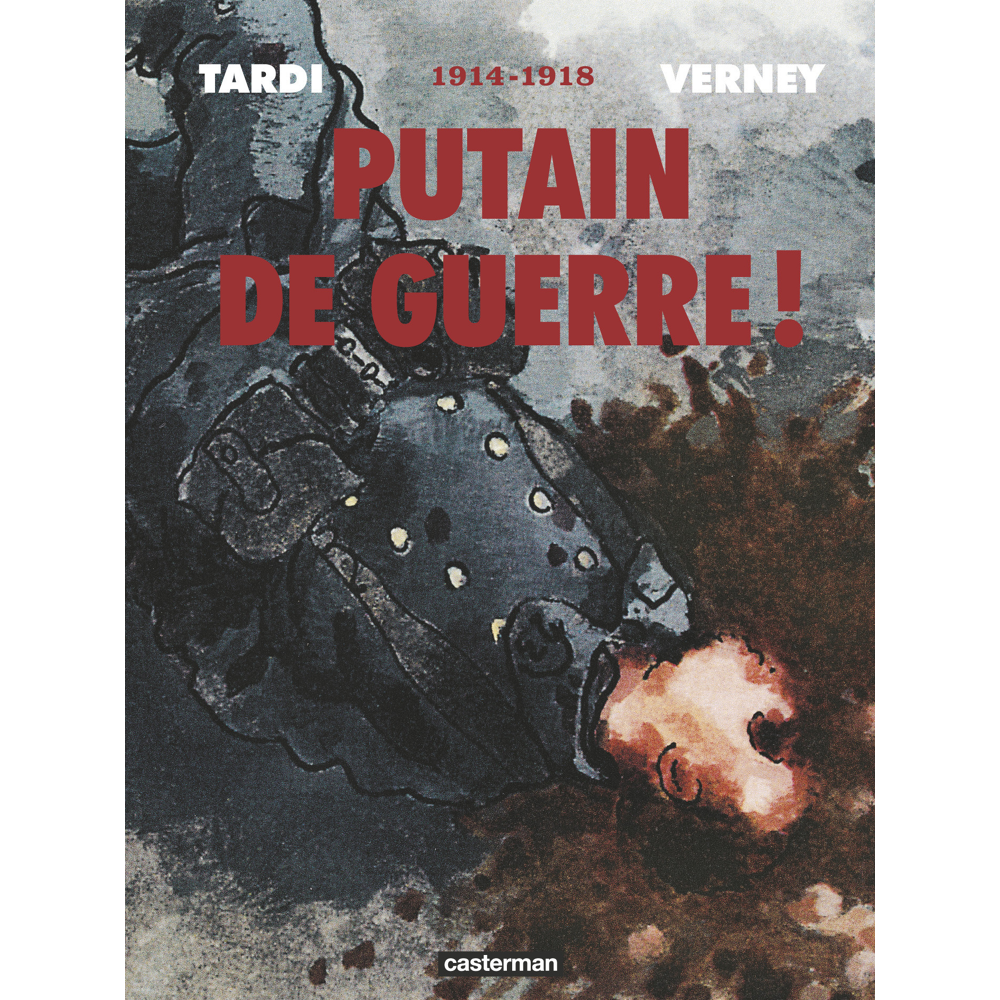 Putain de guerre ! - 1914 - 1918 - Intégrale (BD)