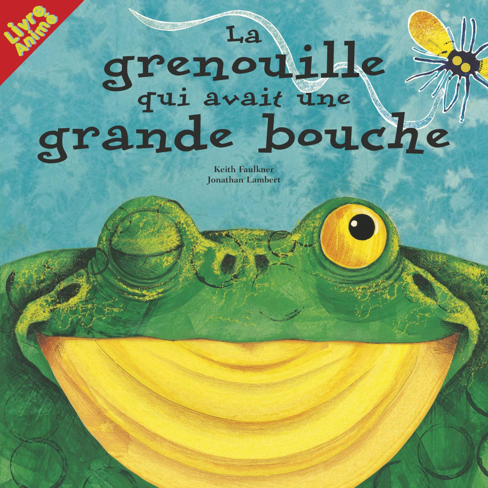 La grenouille qui avait une grande bouche - LIVRE ANIME (Jeunesse)