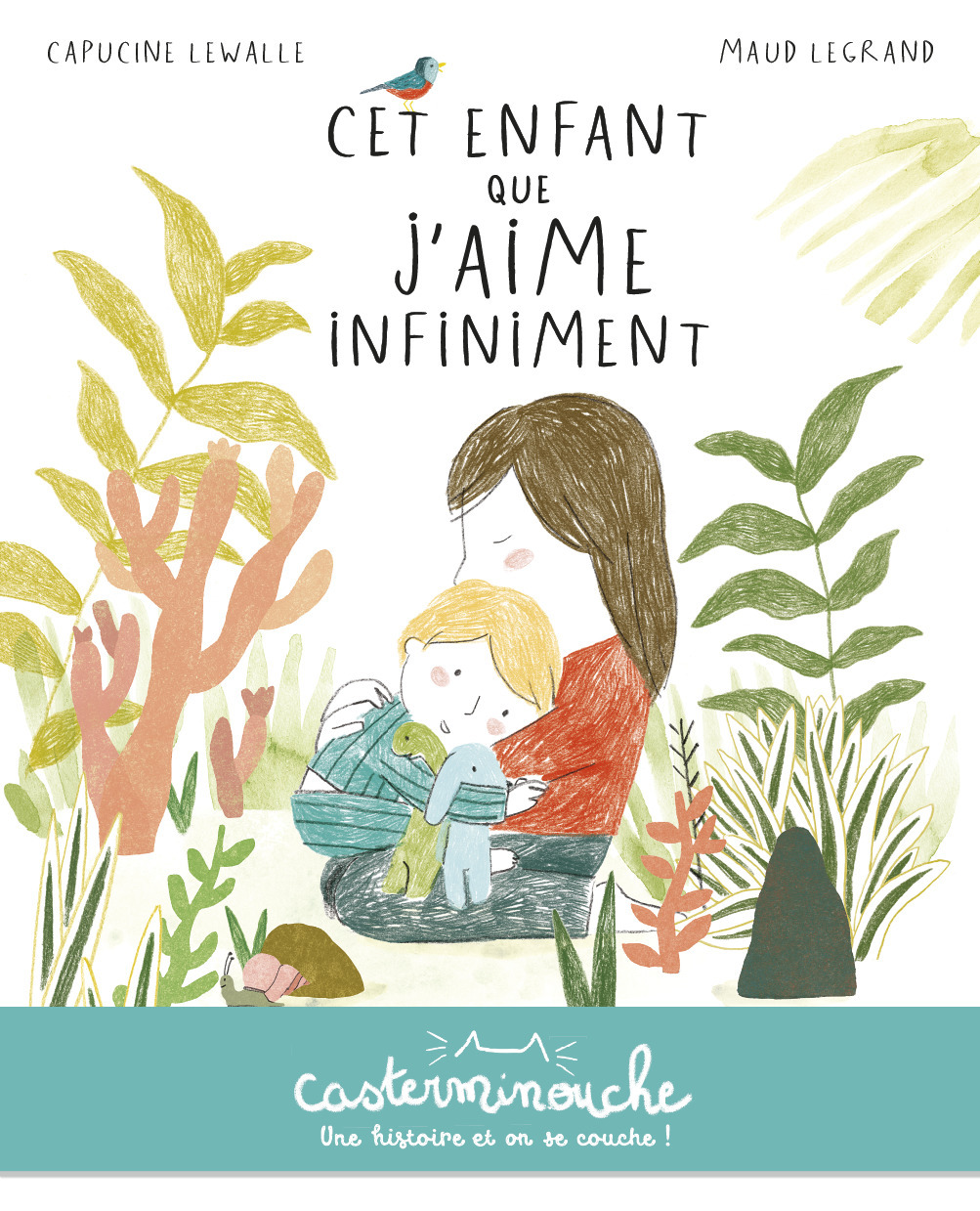 Casterminouche - Cet enfant que j'aime infiniment - Petits albums souples (Jeunesse)