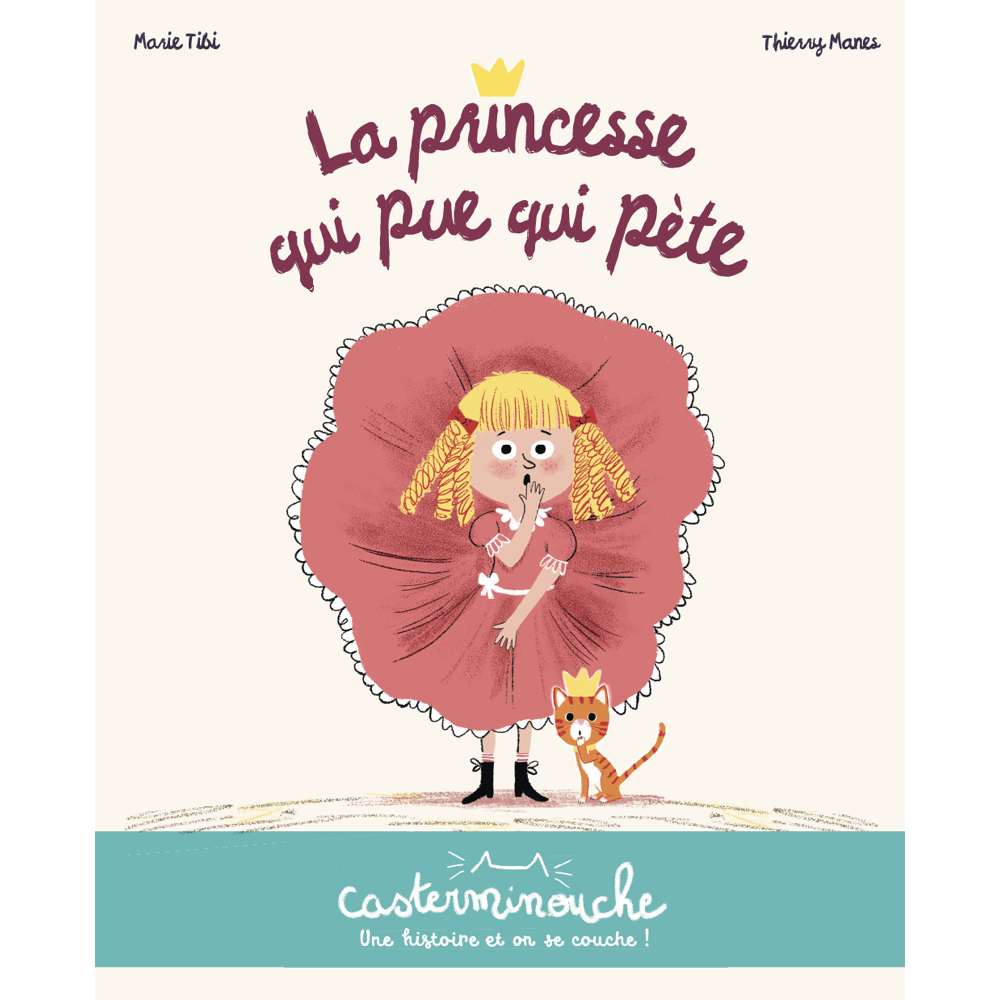 Casterminouche - La princesse qui pue qui pète - Petits albums souples (Jeunesse)