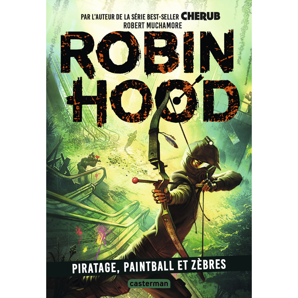 Robin Hood - Piratage, paintball et zèbres (Broché)