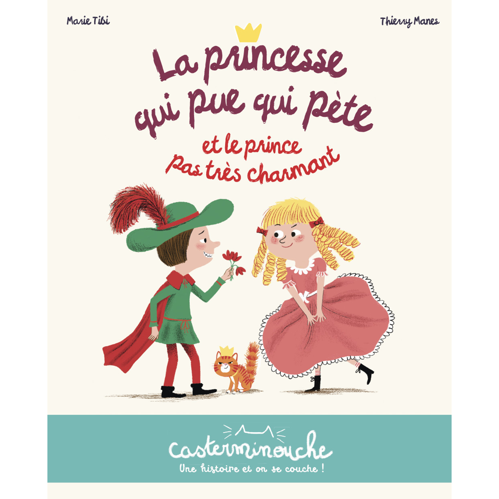 Casterminouche - La princesse qui pue qui pète et le prince pas très charmant - Petits albums souple
