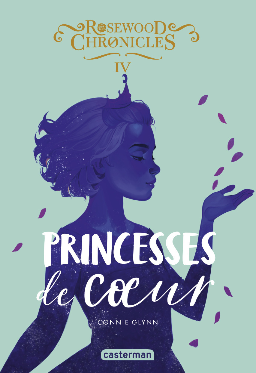 Rosewood Chronicles - Princesses de coeur (Jeunesse)
