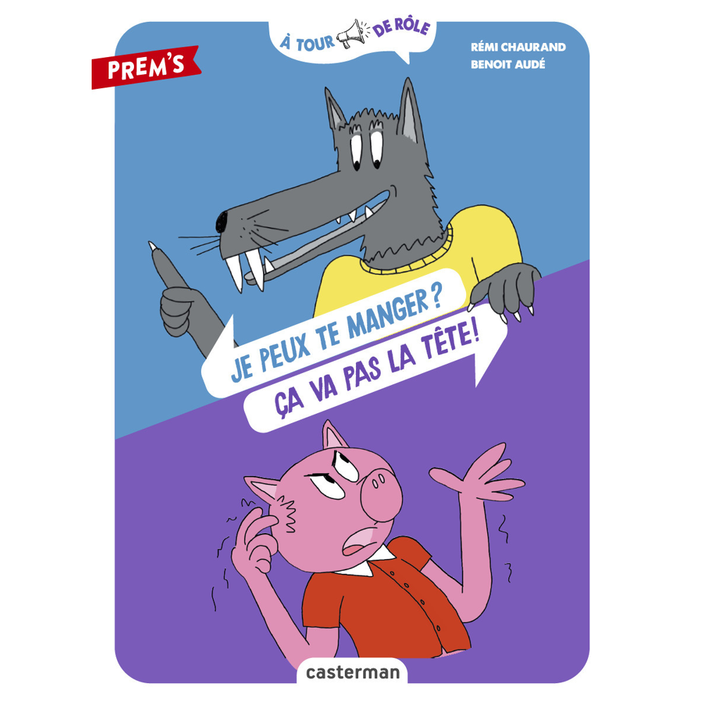 À tour de rôle - Je peux te manger ? Ça va pas la tête ! (Jeunesse)