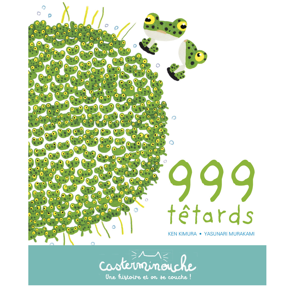 Casterminouche - 999 Tétards - Petits albums souples (Jeunesse)