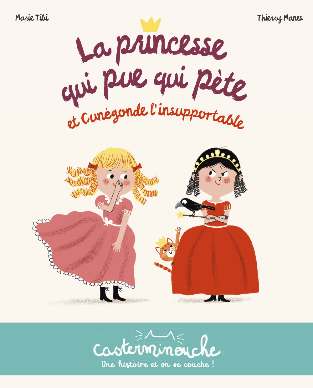 Casterminouche - La princesse qui pue qui péte et Cunégonde l'insupportable - Petits albums souples 