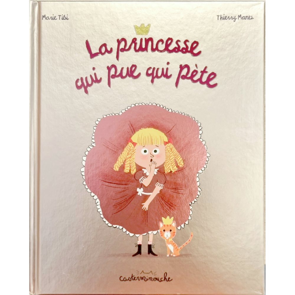 Casterminouche - La princesse qui pue qui pète - Grand format édition collector (Cartonné)