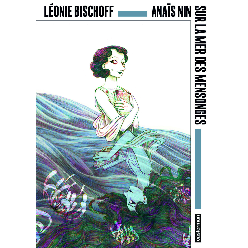 Anaïs Nin - Sur la mer des mensonges - OP Angoulême 50ème édition (BD)