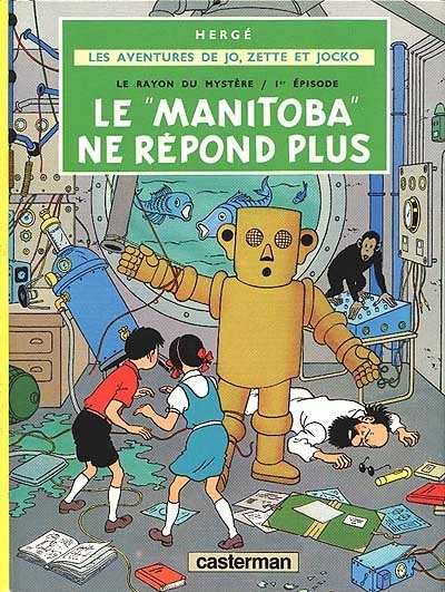 Le Manitoba ne répond plus - LES AVENTURES DE JO, ZETTE ET JOCKO (BD)