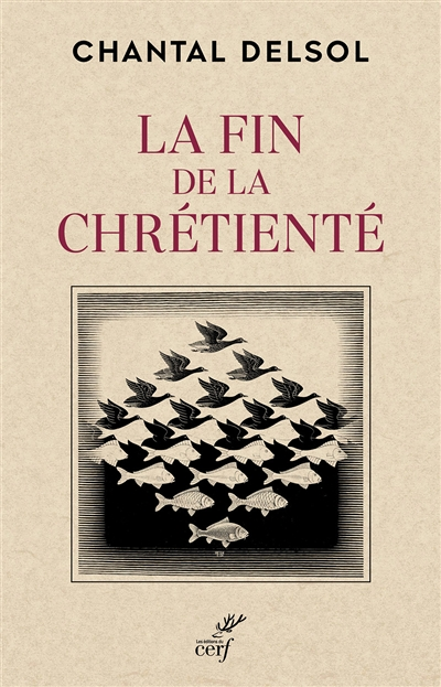 LA FIN DE LA CHRETIENTE (Broché)