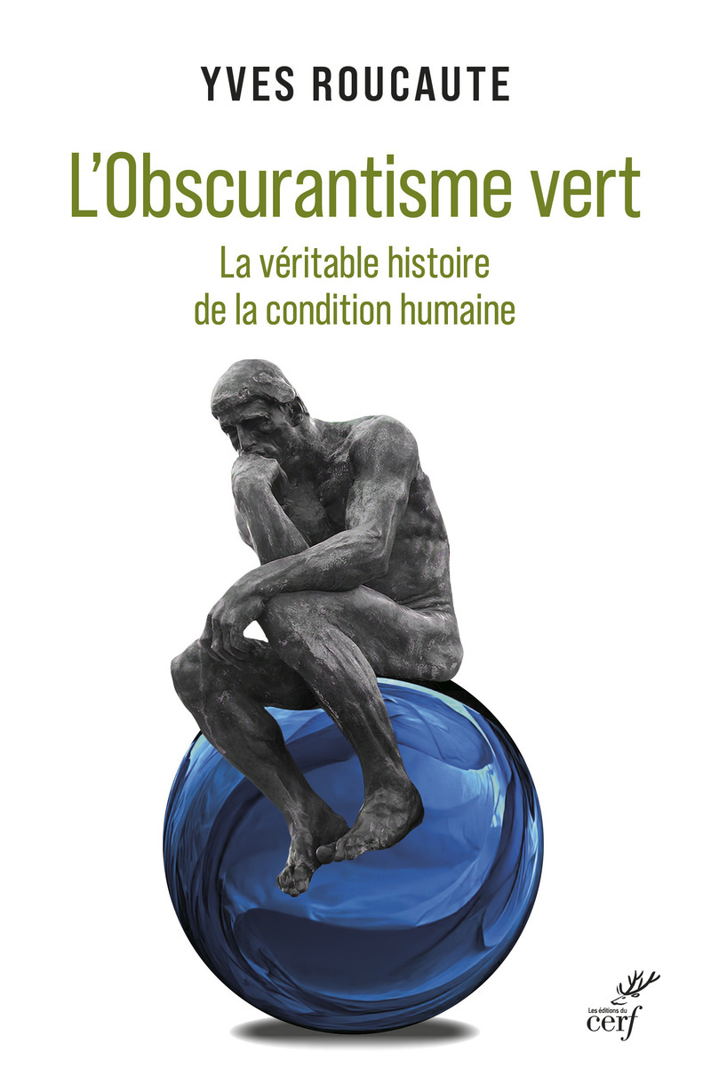 L'Obscurantisme vert - La véritable histoire de la condition humaine (Broché)