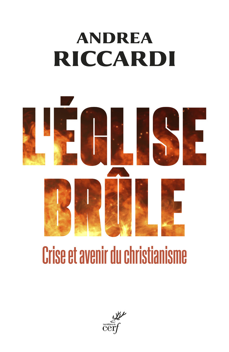 L'Eglise brule - Crise et avenir du christianisme (Broché)