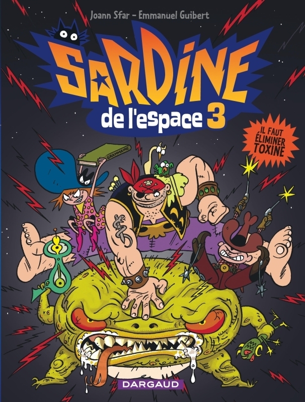 Sardine de l'espace - Tome 3 - Il faut éliminer Toxine (BD)