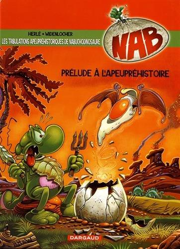 Les Tribulations apeupréhistoriques de Nabuchodinosaure - Tome 1 - Prélude à l'apeupréhistoire... (B