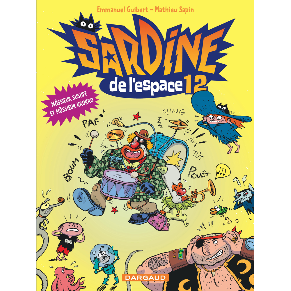 Sardine de l'espace - Tome 12 - Môssieur Susupe et Môssieur Krokro (BD)
