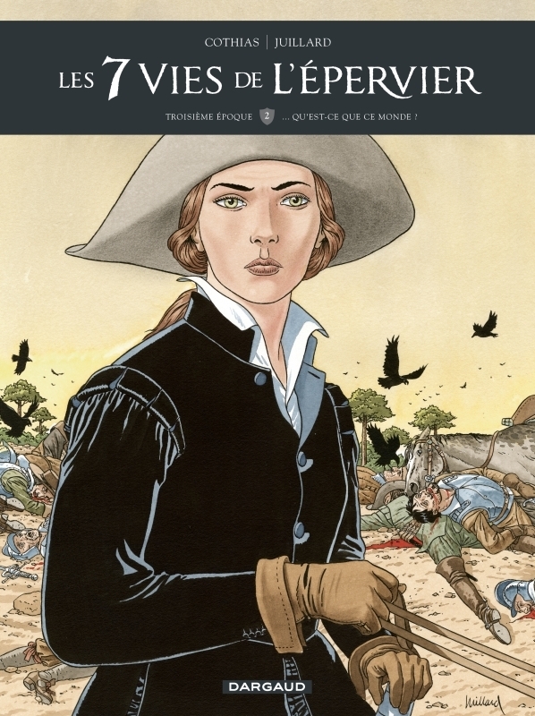 Les 7 Vies de l'Épervier - Troisième époque - ... Qu'est-ce que ce monde ? (BD)