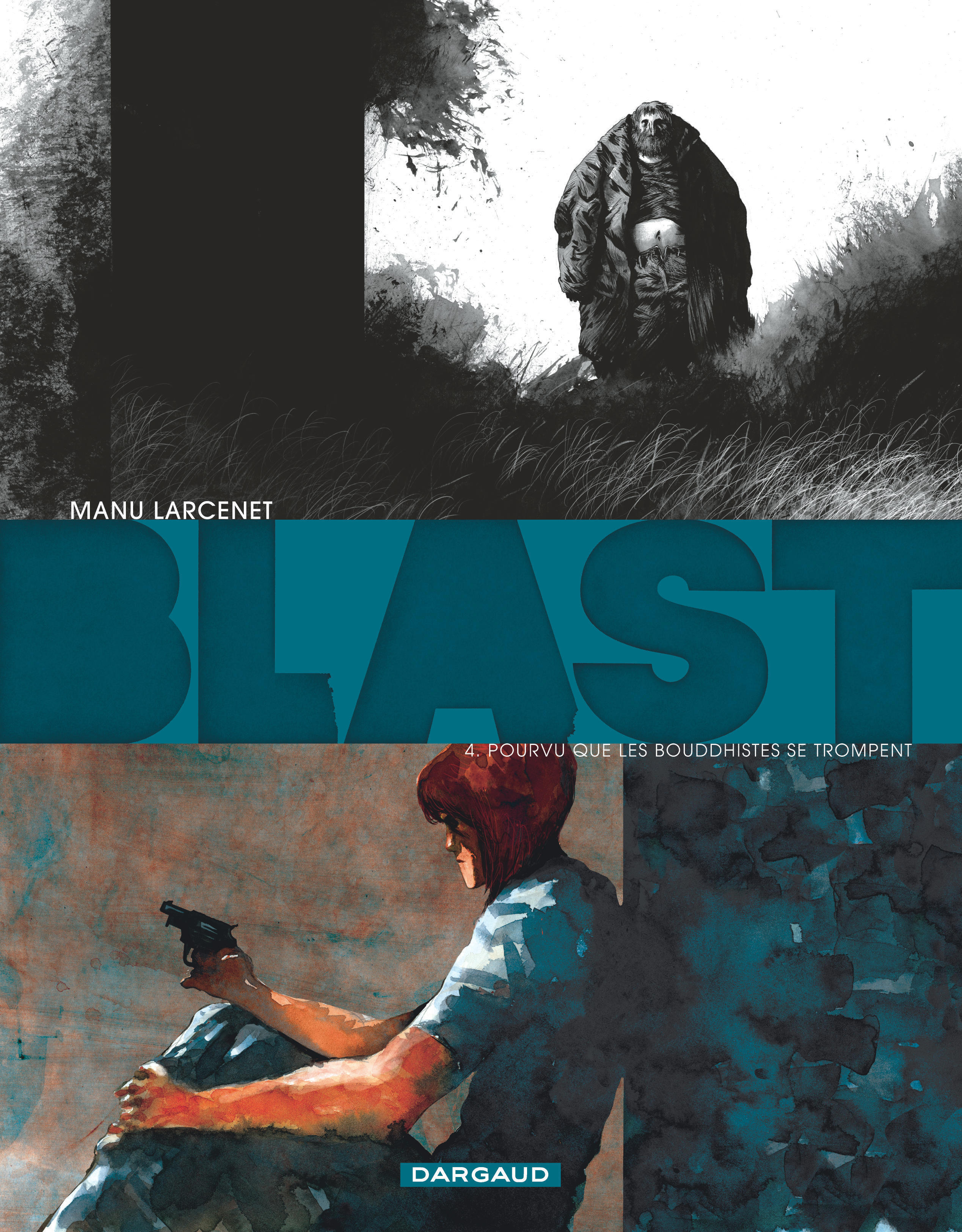 Blast - Tome 4 - Pourvu que les Bouddhistes se trompent (BD)