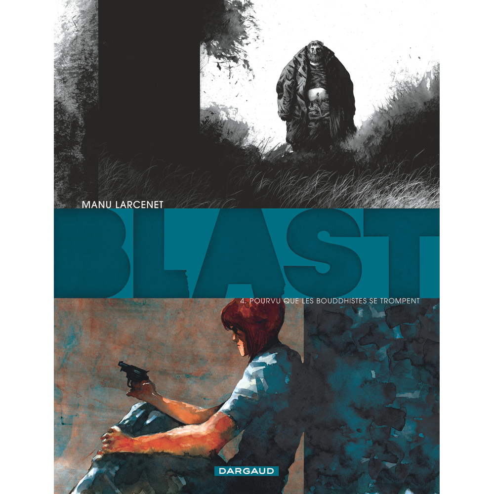 Blast - Tome 4 - Pourvu que les Bouddhistes se trompent (BD)