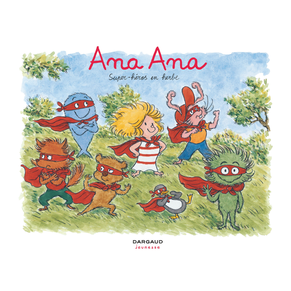 Ana Ana - Tome 5 - Super-héros en herbe (BD)